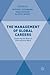 The Management of Global Careers: Exploring the Rise of International Work