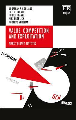 Value, Competition and Exploitation: Marx's Legacy Revisited (Hardcover)