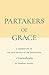 Partakers of Grace: A Commentary on the First Epistle to the Corinthians