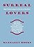 Surreal Lovers by Margaret Hooks