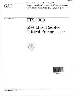 Fts 2000: Gsa Must Resolve Critical Pricing Issues