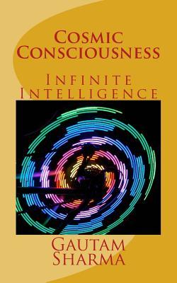 Cosmic Consciousness: Infinite Intelligence (Empowerment Series)