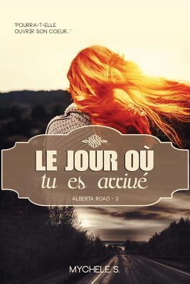 Alberta Road - 2 Le jour où tu es arrivé