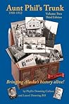 Aunt Phil's Trunk Volume Two Third Edition by Laurel Downing Bill
