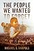 The People We Wanted to Forget by Michael G. Harpold