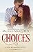 Choices (New Beginnings, #1)