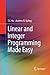 Linear and Integer Programming Made Easy