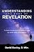 Understanding the Book of Revelation: A Simple Study of End Times and Verse by Verse Study of Revelation