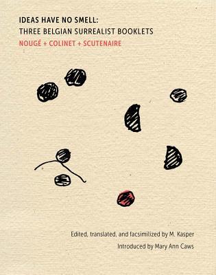 Ideas Have No Smell: Three Belgian Surrealist Booklets: Nougé + Colinet + Scoutenaire (Box set of three booklets and fold-out poster)