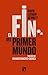 El fin del Primer Mundo
