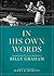 In His Own Words: Inspirational Reflections on the Life and Wisdom of Billy Graham