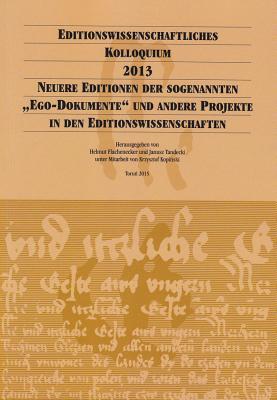 Neuere Editionen Der Sogenannten 'Ego-Dokumente' Und Andere Projekte in Den Editionswissen (German Edition)