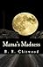 Mama's Madness by B.R. Chitwood
