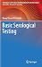 Basic Serological Testing (Techniques in Life Science and Biomedicine for the Non-Expert)