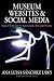 Museum Websites and Social Media: Issues of Participation, Sustainability, Trust and Diversity (Museums and Collections, 8)
