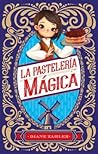 La Pasteleria Magica by Diane Zahler