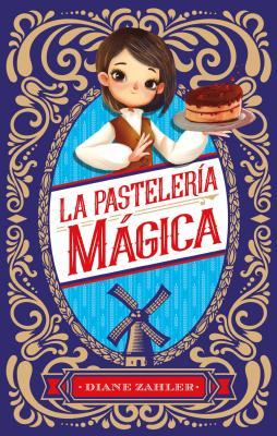 Portada de La Pasteleria Magica, de Diane Zahler