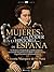 Mujeres con poder en la historia de España (Historia Incognita) (Spanish Edition)