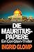 Die Mauritius-Papiere (Cori-Stein-Thriller 4) by Ingrid Glomp