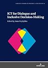 ICT for Dialogue and Inclusive Decision-Making (Warsaw Studies in Politics and Society)