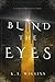 Blind the Eyes
