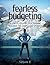 Fearless Budgeting: A Gentle, Step-by-Step Training Program for Compulsive Spenders