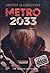 Metro 2033 (Metro, #1 ; Universe of Metro 2033)