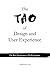 The Tao of Design and User ...
