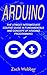 Arduino: The Utmost Interme...