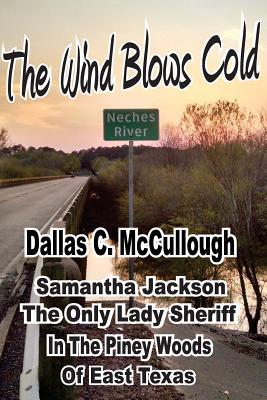The Wind Blows Cold: Samantha Jackson East Texas Sheriff