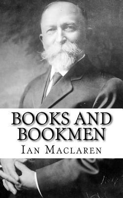 Books And Bookmen By Ian Maclaren