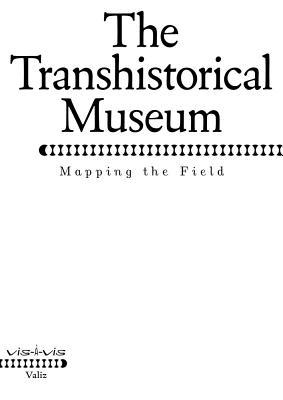 The Transhistorical Museum (Paperback)
