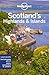 Lonely Planet Scotland's Highlands & Islands 4 (Regional Guide)