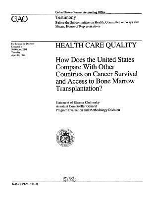 Health Care Quality: How Does the United States Compare with Other Countries on Cancer Survival and Access to Bone Marrow Transplantation?