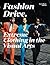 Fashion Drive: Extreme Clothing in the Visual Arts