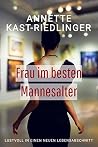 Frau im besten Mannesalter: Liebesroman (German Edition) Frau im besten Mannesalter: Liebesroman (German Edition)