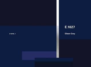 Eileen Gray: E.1027, 1926–1929: O’Neil Ford Monograph Series, Vol. 7 (O’neil Ford Monograph, 7)