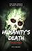 Humanity's Death: A Zombie ...