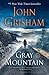 Gray Mountain: A Novel