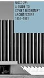 Moscow: A Guide T...