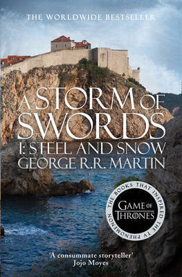 A Storm of Swords: Part 1 Steel and Snow (A Song of Ice and Fire, #3 part 1)