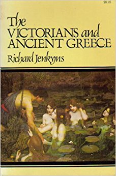 The Victorians and Ancient Greece (Paperback)