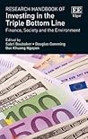 Research Handbook of Investing in the Triple Bottom Line: Finance, Society and the Environment (Research Handbooks in Business and Management series)
