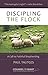 Discipling the Flock: A Cal...