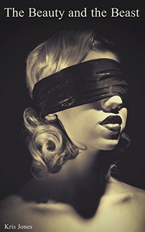 The Beauty and the Beast (Kindle Edition)