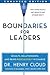 Boundaries for Leaders (Enhanced Edition): Results, Relationships, and Being Ridiculously in Charge