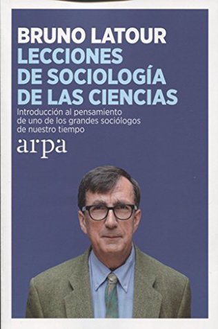 Lecciones de sociología de las ciencias: Introducción al pensamiento de uno de los grandes sociólogos de nuestro tiempo (Paperback)