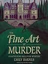 The Fine Art of Murder by Emily Barnes