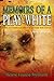 Memoirs Of A Play-White by Helene Louiesa Mynhardt