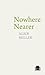 Nowhere Nearer by Alice Miller Nowhere Nearer by Alice Miller